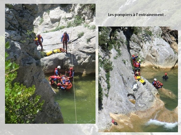 Les pompiers à l’entrainement. 