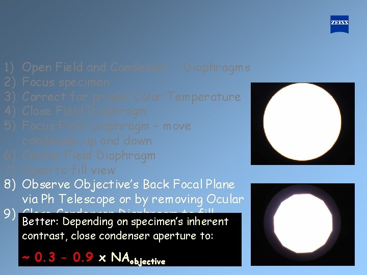 1) 2) 3) 4) 5) 6) 7) 8) 9) Open Field and Condenser Diaphragms