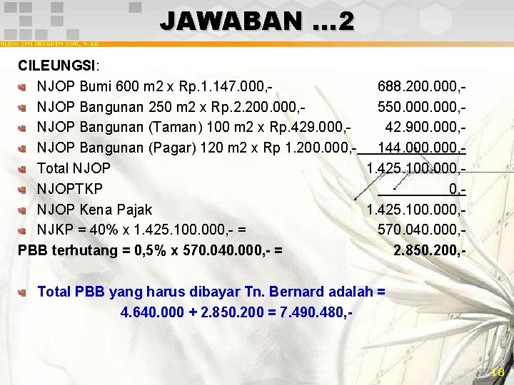 JAWABAN … 2 CILEUNGSI: NJOP Bumi 600 m 2 x Rp. 1. 147. 000,