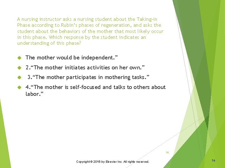 A nursing instructor asks a nursing student about the Taking-In Phase according to Rubin’s