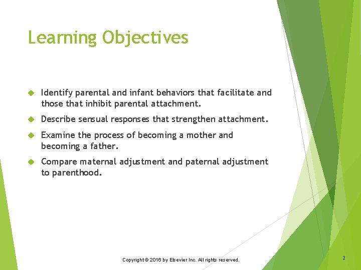 Learning Objectives Identify parental and infant behaviors that facilitate and those that inhibit parental