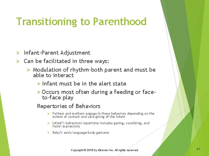 Transitioning to Parenthood Infant-Parent Adjustment Ø Can be facilitated in three ways: Ø Modulation