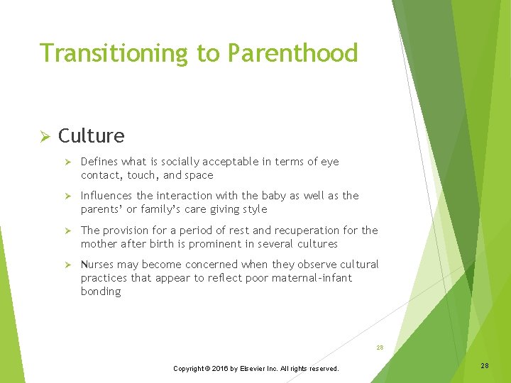 Transitioning to Parenthood Ø Culture Ø Defines what is socially acceptable in terms of