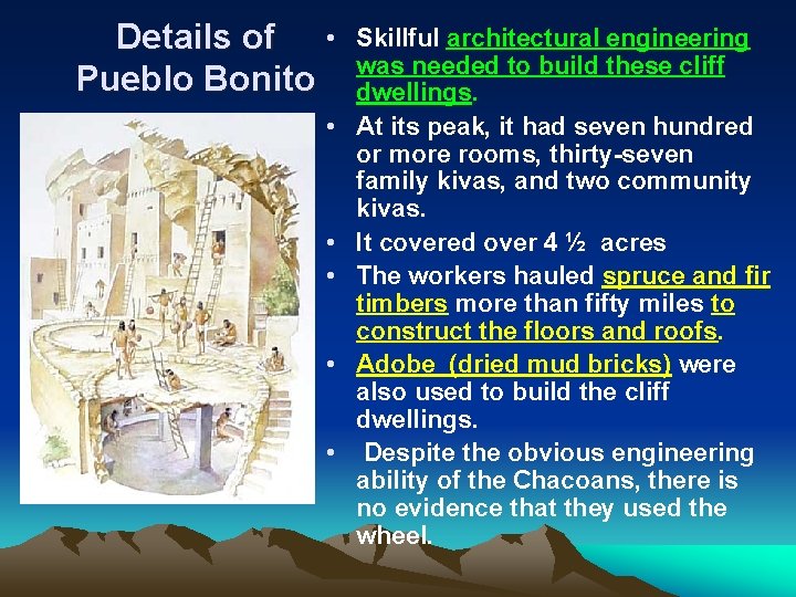 Details of • Pueblo Bonito • • • Skillful architectural engineering was needed to