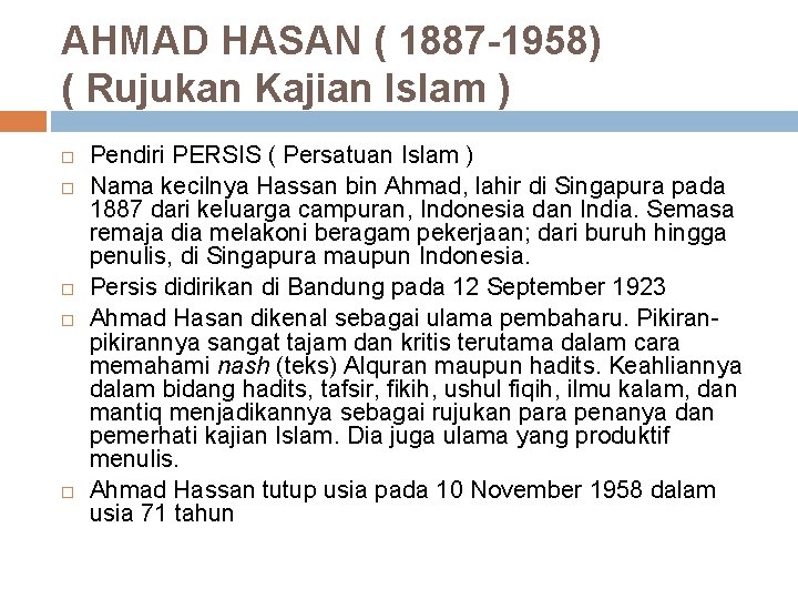 AHMAD HASAN ( 1887 -1958) ( Rujukan Kajian Islam ) Pendiri PERSIS ( Persatuan
