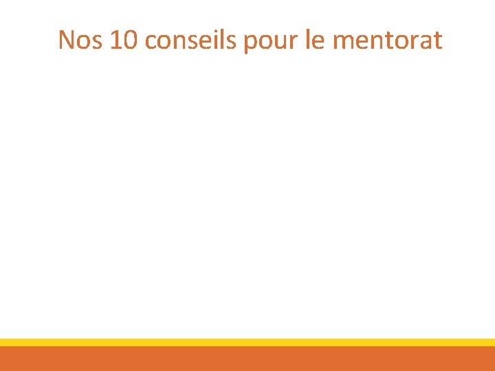 Nos 10 conseils pour le mentorat 