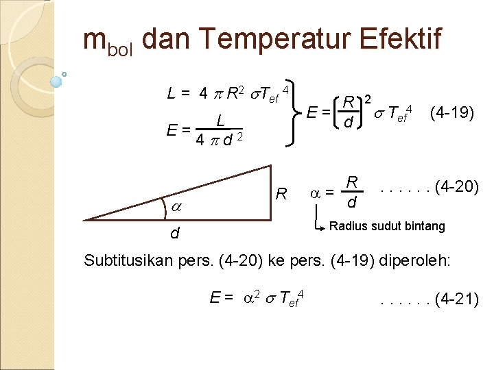 mbol dan Temperatur Efektif L = 4 R 2 Tef 4 L E= 4