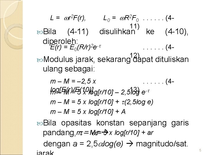 L = r 2 F(r), Bila L 0 = R 2 F 0. .