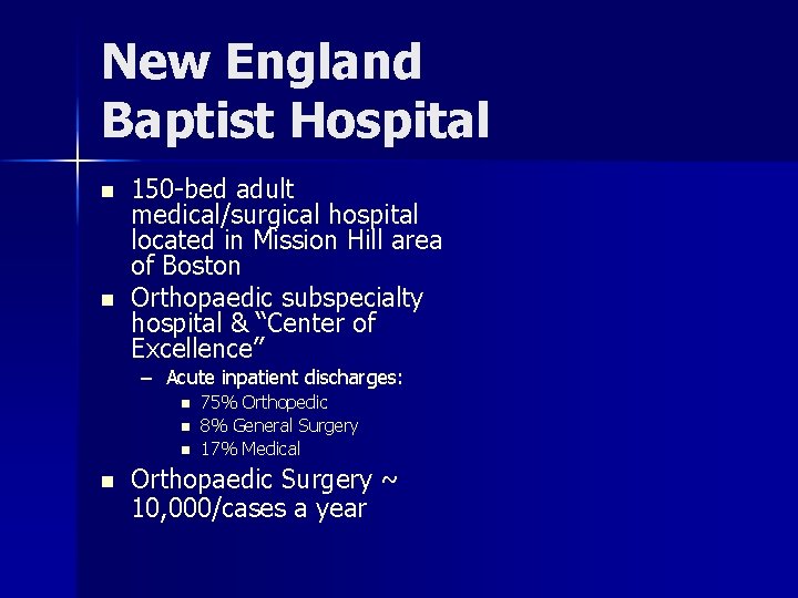New England Baptist Hospital n n 150 -bed adult medical/surgical hospital located in Mission