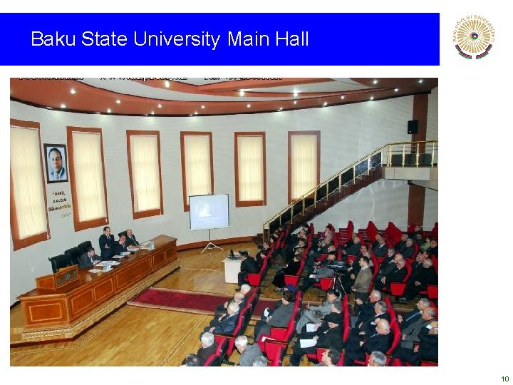 Baku State University Main Hall 10 Baku State University Main Hall 10