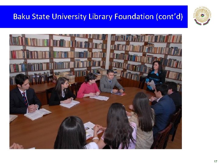 Baku State University Library Foundation (cont’d) 17 