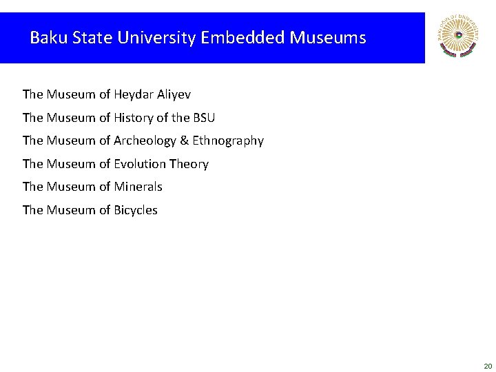 Baku State University Embedded Museums The Museum of Heydar Aliyev The Museum of History