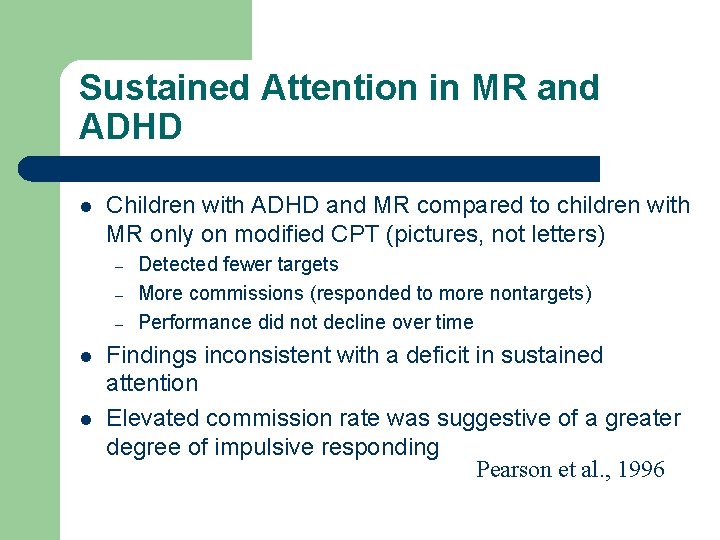 Sustained Attention in MR and ADHD l Children with ADHD and MR compared to