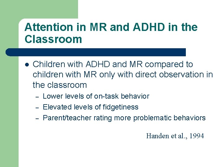 Attention in MR and ADHD in the Classroom l Children with ADHD and MR