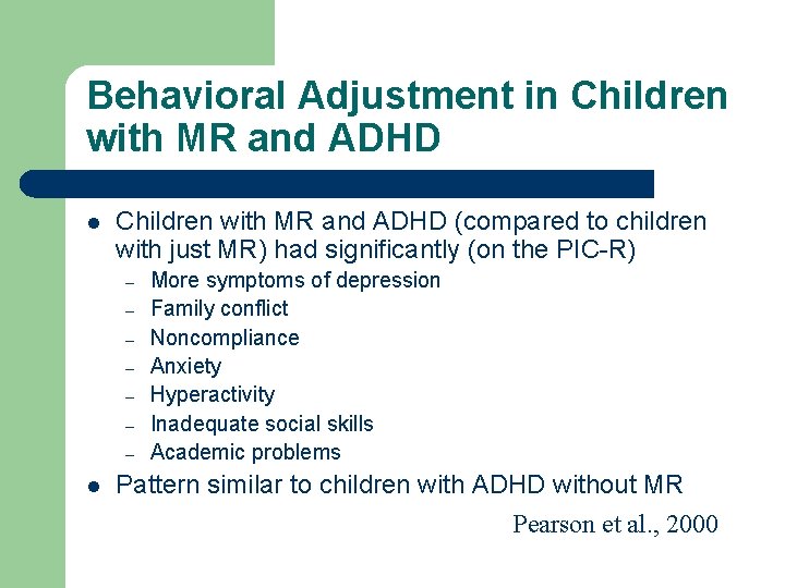 Behavioral Adjustment in Children with MR and ADHD l Children with MR and ADHD