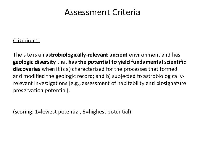 Assessment Criteria Criterion 1: The site is an astrobiologically-relevant ancient environment and has geologic