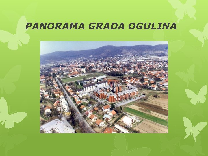 PANORAMA GRADA OGULINA 