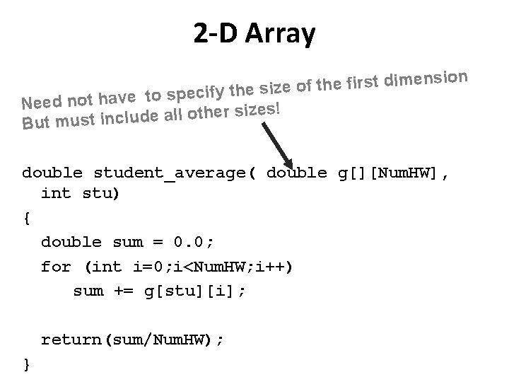 2 -D Array n io s n e im d t s ir f