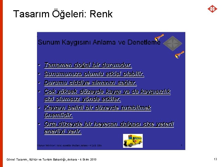 Tasarım Öğeleri: Renk Görsel Tasarım, Kültür ve Turizm Bakanlığı, Ankara – 6 Ekim 2010