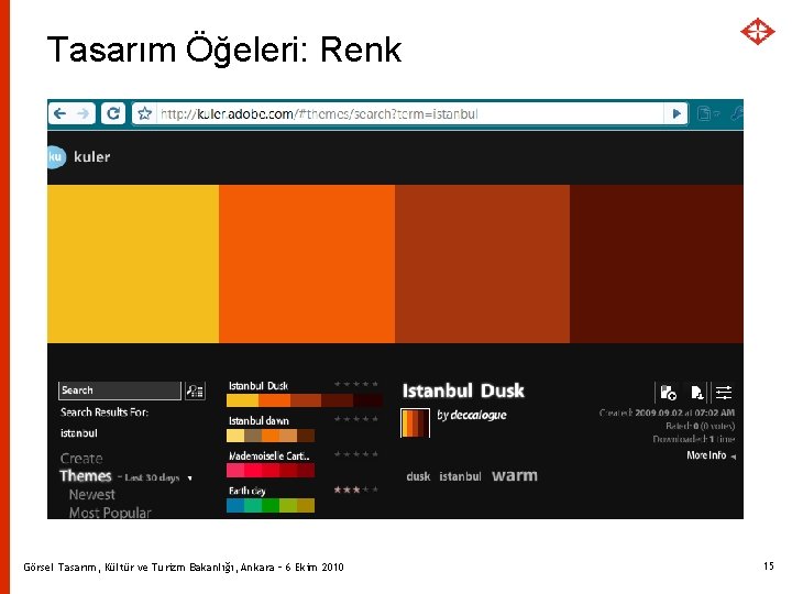 Tasarım Öğeleri: Renk Görsel Tasarım, Kültür ve Turizm Bakanlığı, Ankara – 6 Ekim 2010