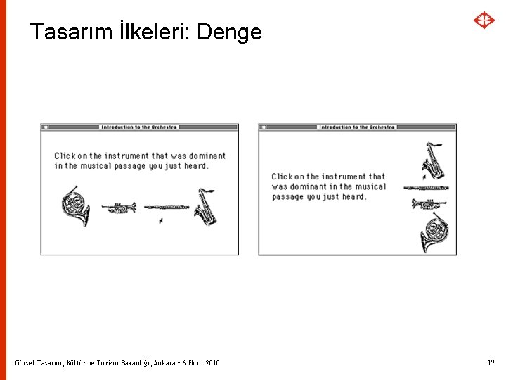 Tasarım İlkeleri: Denge Görsel Tasarım, Kültür ve Turizm Bakanlığı, Ankara – 6 Ekim 2010