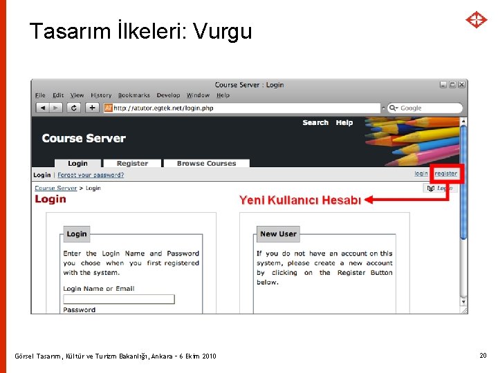 Tasarım İlkeleri: Vurgu Görsel Tasarım, Kültür ve Turizm Bakanlığı, Ankara – 6 Ekim 2010