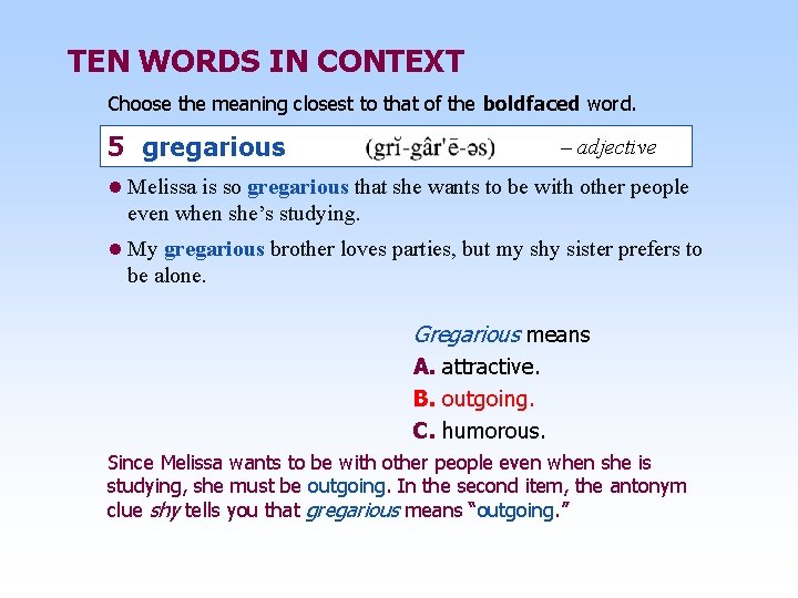 TEN WORDS IN CONTEXT Choose the meaning closest to that of the boldfaced word.