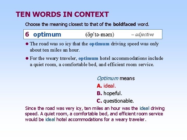 TEN WORDS IN CONTEXT Choose the meaning closest to that of the boldfaced word.