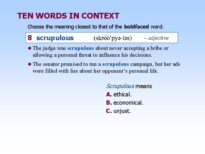 TEN WORDS IN CONTEXT Choose the meaning closest to that of the boldfaced word.