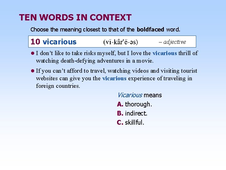 TEN WORDS IN CONTEXT Choose the meaning closest to that of the boldfaced word.