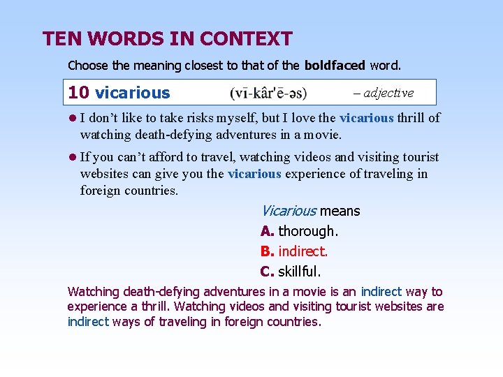 TEN WORDS IN CONTEXT Choose the meaning closest to that of the boldfaced word.