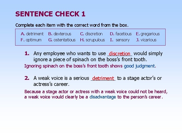 SENTENCE CHECK 1 Complete each item with the correct word from the box. A.