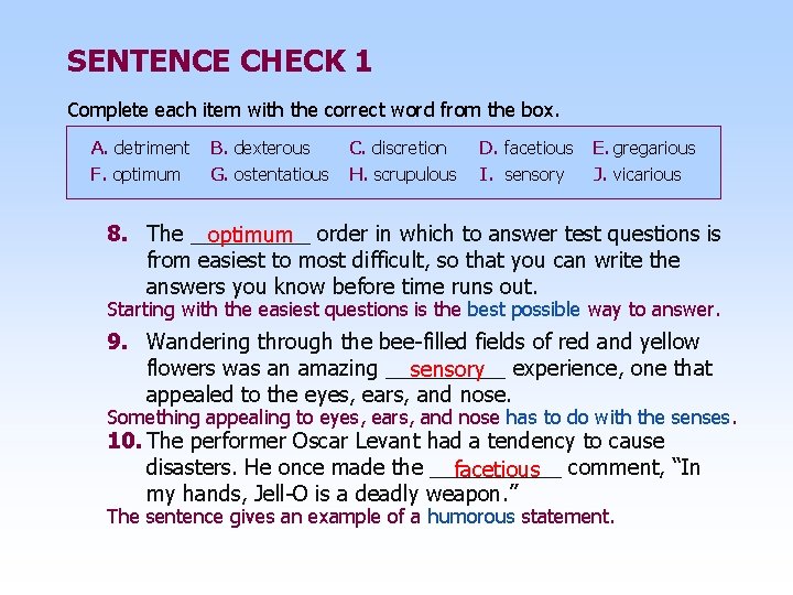SENTENCE CHECK 1 Complete each item with the correct word from the box. A.