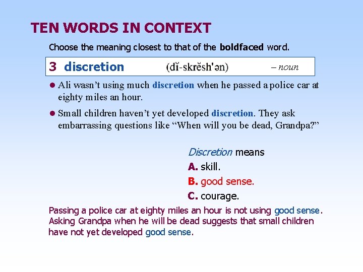 TEN WORDS IN CONTEXT Choose the meaning closest to that of the boldfaced word.