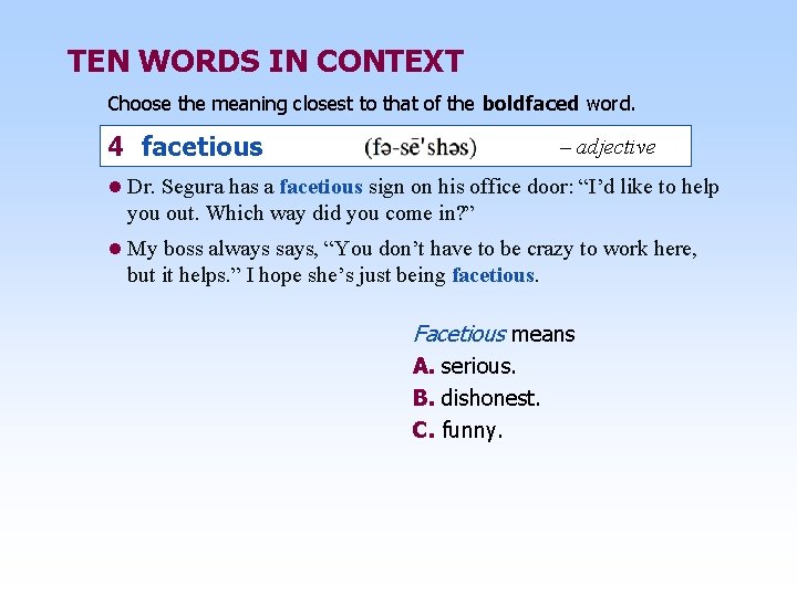 TEN WORDS IN CONTEXT Choose the meaning closest to that of the boldfaced word.