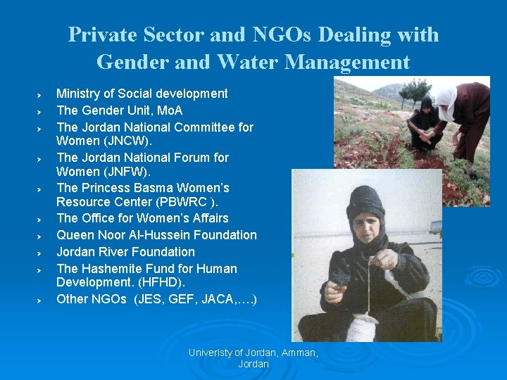 Private Sector and NGOs Dealing with Gender and Water Management Ø Ø Ø Ø