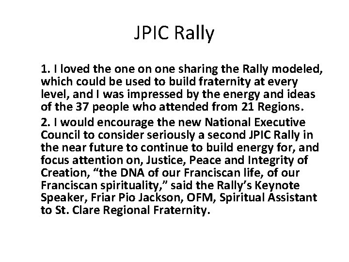 JPIC Rally 1. I loved the on one sharing the Rally modeled, which could