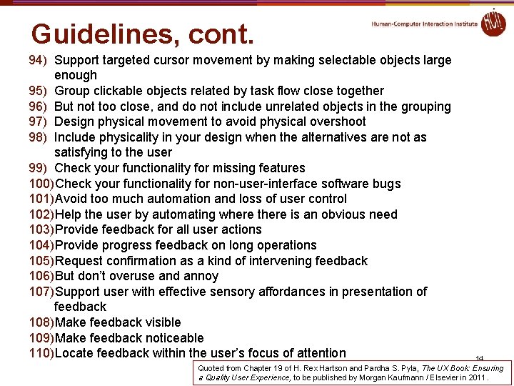 Guidelines, cont. 94) Support targeted cursor movement by making selectable objects large enough 95) Guidelines, cont. 94) Support targeted cursor movement by making selectable objects large enough 95)