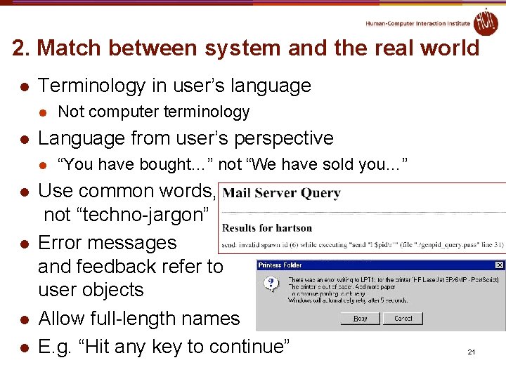 2. Match between system and the real world l Terminology in user’s language l 2. Match between system and the real world l Terminology in user’s language l