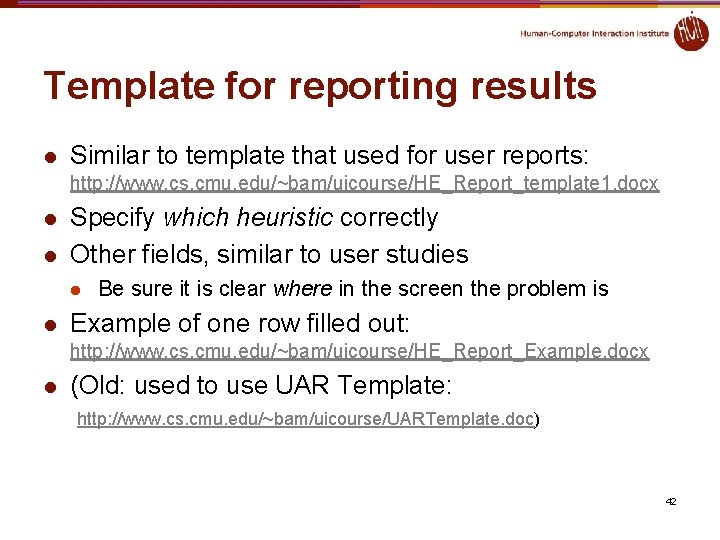 Template for reporting results l Similar to template that used for user reports: http: Template for reporting results l Similar to template that used for user reports: http: