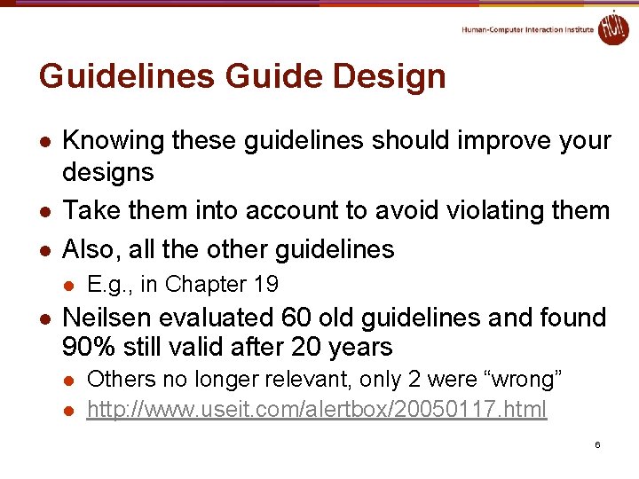 Guidelines Guide Design l l l Knowing these guidelines should improve your designs Take Guidelines Guide Design l l l Knowing these guidelines should improve your designs Take