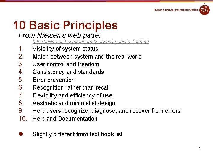 10 Basic Principles From Nielsen’s web page: http: //www. useit. com/papers/heuristic_list. html 1. 2. 10 Basic Principles From Nielsen’s web page: http: //www. useit. com/papers/heuristic_list. html 1. 2.