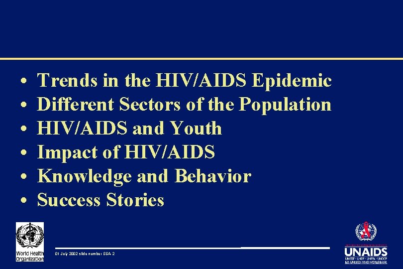  • • • Trends in the HIV/AIDS Epidemic Different Sectors of the Population