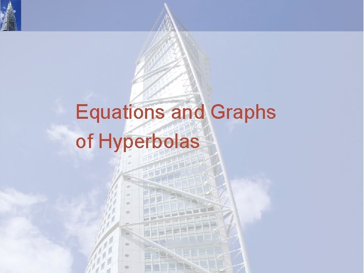 Equations and Graphs of Hyperbolas 