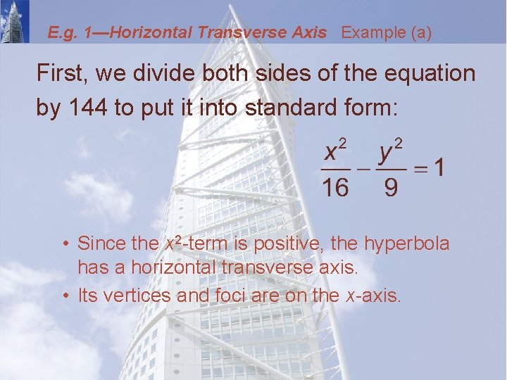 E. g. 1—Horizontal Transverse Axis Example (a) First, we divide both sides of the