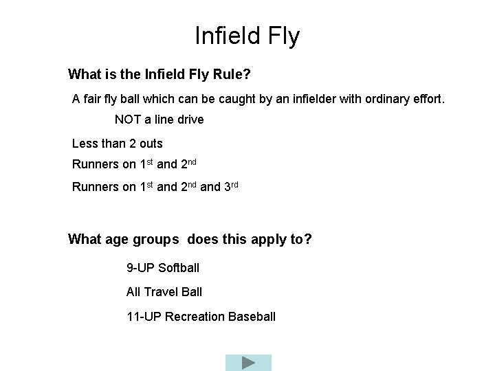 Infield Fly What is the Infield Fly Rule? A fair fly ball which can