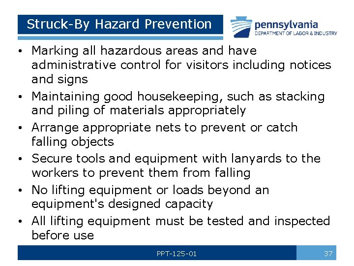 Struck-By Hazard Prevention • Marking all hazardous areas and have administrative control for visitors