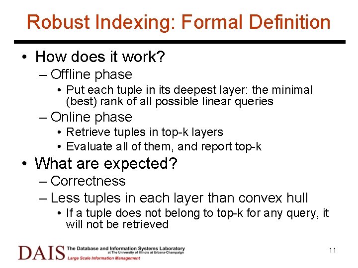Robust Indexing: Formal Definition • How does it work? – Offline phase • Put