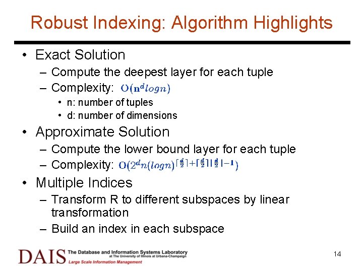 Robust Indexing: Algorithm Highlights • Exact Solution – Compute the deepest layer for each