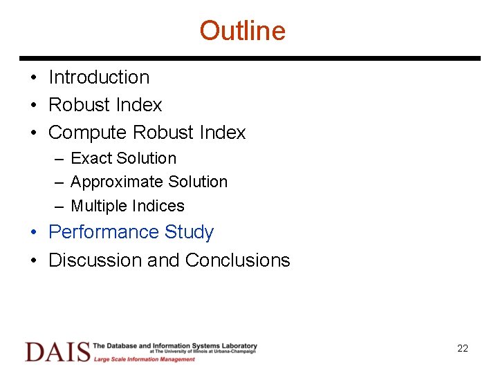 Outline • Introduction • Robust Index • Compute Robust Index – Exact Solution –